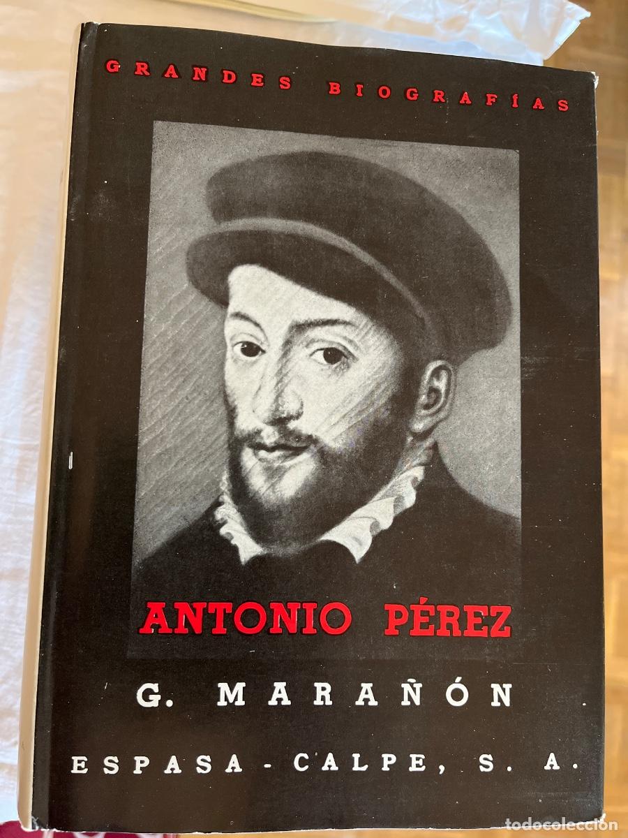 Libros de segunda mano: G. Mara&ntilde;&oacute;n: Antonio P&eacute;rez, Espasa-Calpe, Grandes Biograf&iacute;as, 2 vol.