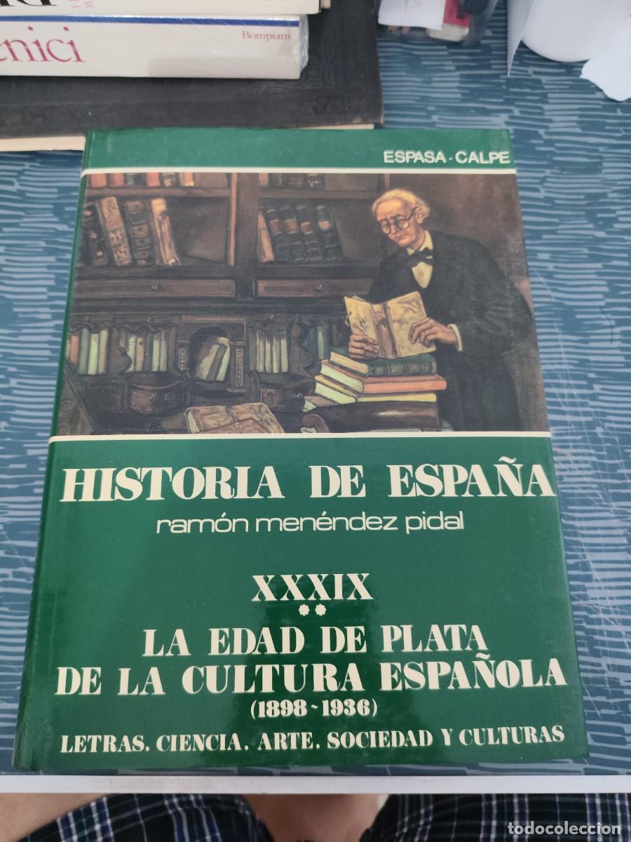 Libros de segunda mano: LA EDAD DE PLATA DE LA CULTURA ESPA&Ntilde;OLA,HISTORIA DE ESPA&Ntilde;A,T.XXIX,V.I.,RAMON MEN&Eacute;NDEZ PIDAL,1989.