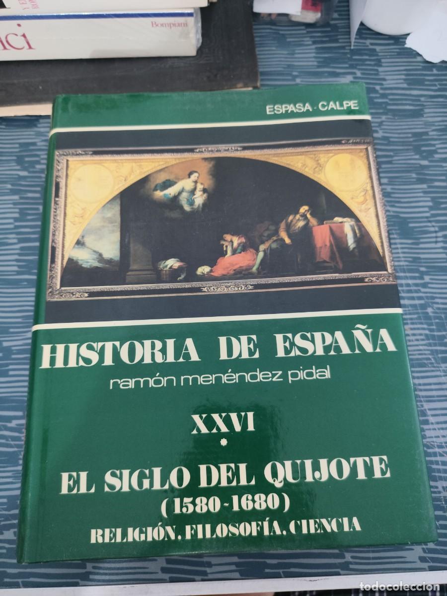 Libros de segunda mano: EL SIGLO DEL QUIJOTE,1580-1680,HISTORIA DE ESPA&Ntilde;A,T.XXVI,V.I.,RAMON MEN&Eacute;NDEZ PIDAL,1989.