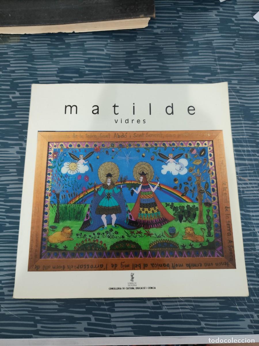 Libros de segunda mano: MATILDE,VIDRES,FESTES DE LA MAGDALENA,1988,VER FOTOS