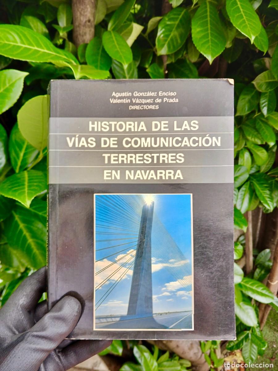 Libros de segunda mano: HISTORIA DE LAS VIAS DE COMUNICACION TERRESTRES EN NAVARRA LIBRO AUTOPISTAS DE NAVARRA 1993