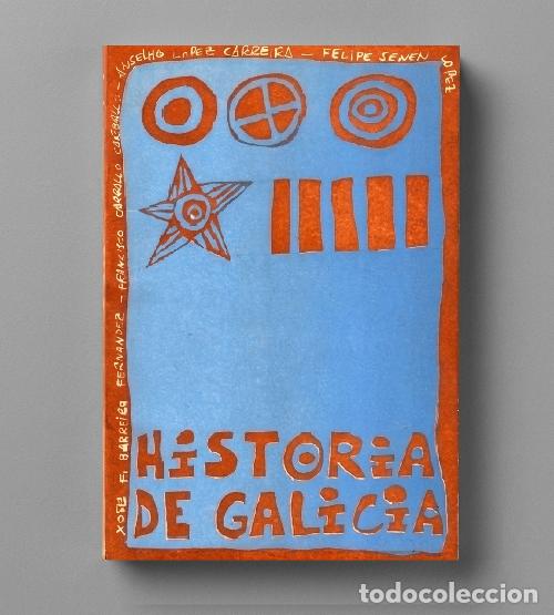 Libros de segunda mano: �F3371 - HISTORIA DE GALICIA. XOSE BARREIRO. FRENCISCO CARBALLO. ANASELMO LOPEZ. FELIPE SENEN.