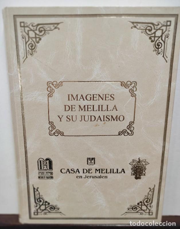 Libros de segunda mano: Im&aacute;genes de Melilla y su Juda&iacute;smo - Casa de Melilla en Jerusal&eacute;n (Mesilot Hator&aacute;) - 1997 Fotograf&iacute;as