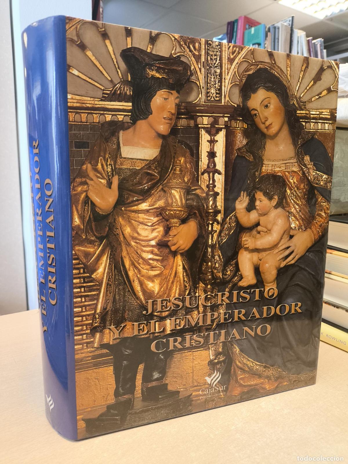 Libros de segunda mano: JESUCRISTO Y EL EMPERADOR CRISTIANO -FRANCISCO JAVIER MARTINEZ MEDINA 2000- CAJASUR - FRANCISCO JAVI