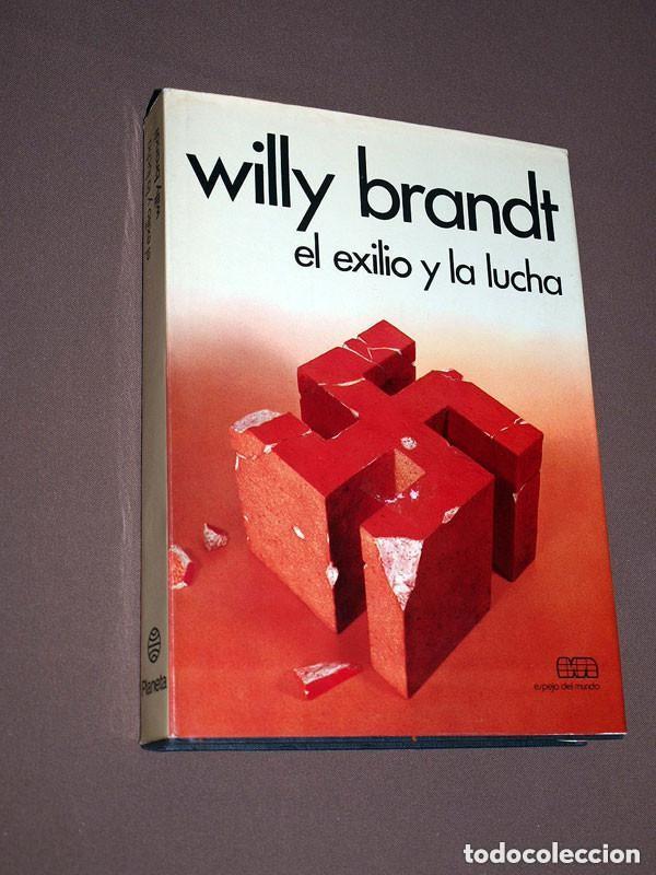 Libros de segunda mano: WILLY BRANDT. EL EXILIO Y LA LUCHA (1933-1947). Seleccion G&uuml;nter STRUVE. Planeta, 1974. VER ++++