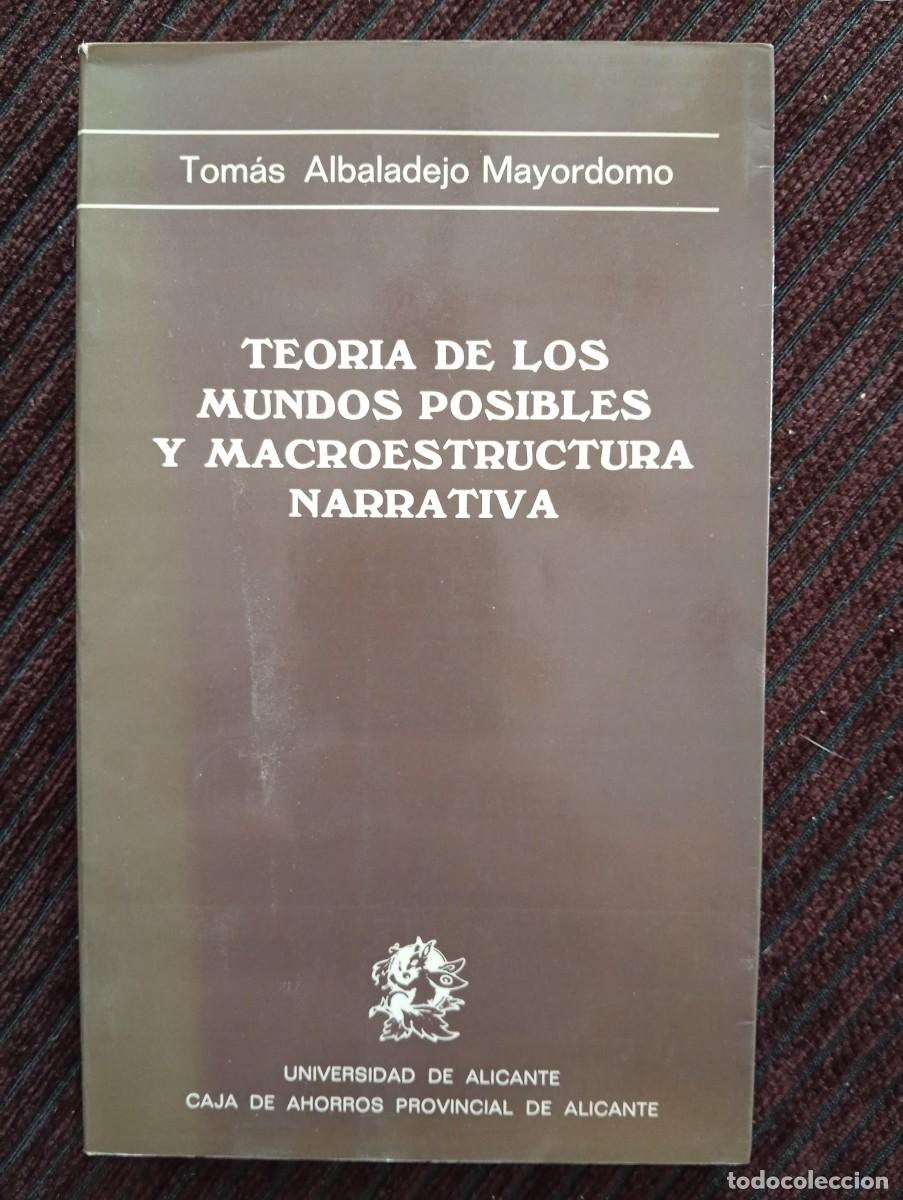 Libros de segunda mano: Tom&aacute;s Albaladejo Mayordomo. Teor&iacute;a de los mundos posibles y macroestrutura narrativa