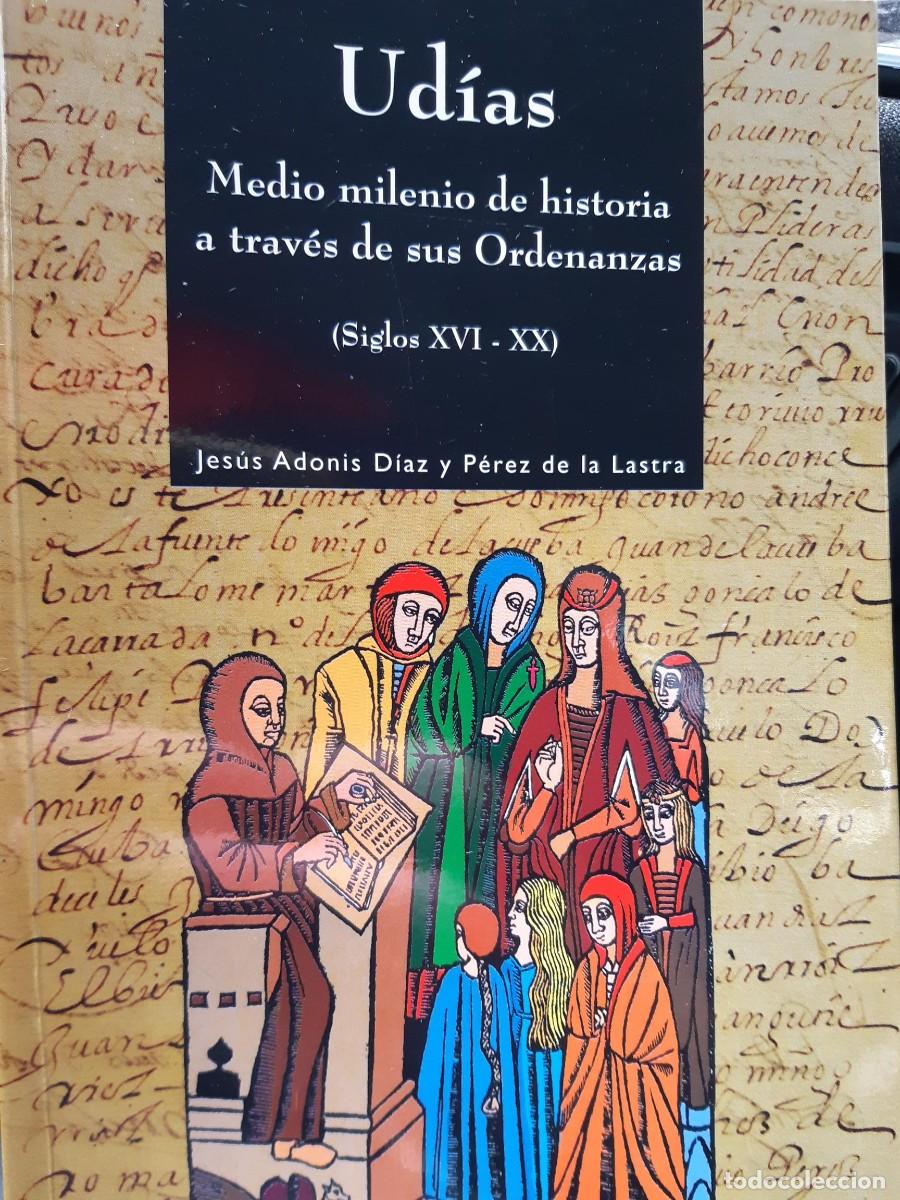 Second hand books: UD&Iacute;AS. MEDIO MILENIO DE HISTORIA A TRAV&Eacute;S DE SUS ORDENANZAS - JESUS ADONIS DIAZ Y PEREZ DE LA LASTRA