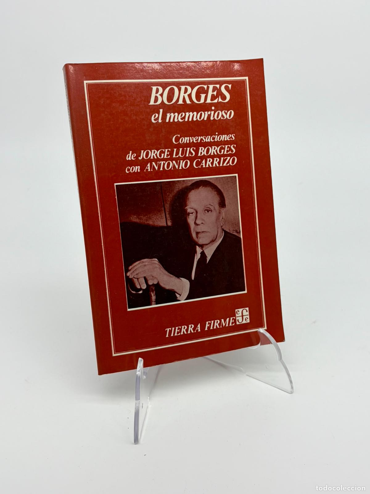 Libros de segunda mano: BORGES EL MEMORIOSO. Conversaciones de Jorge Luis Borges con Antonio Carrizo.
