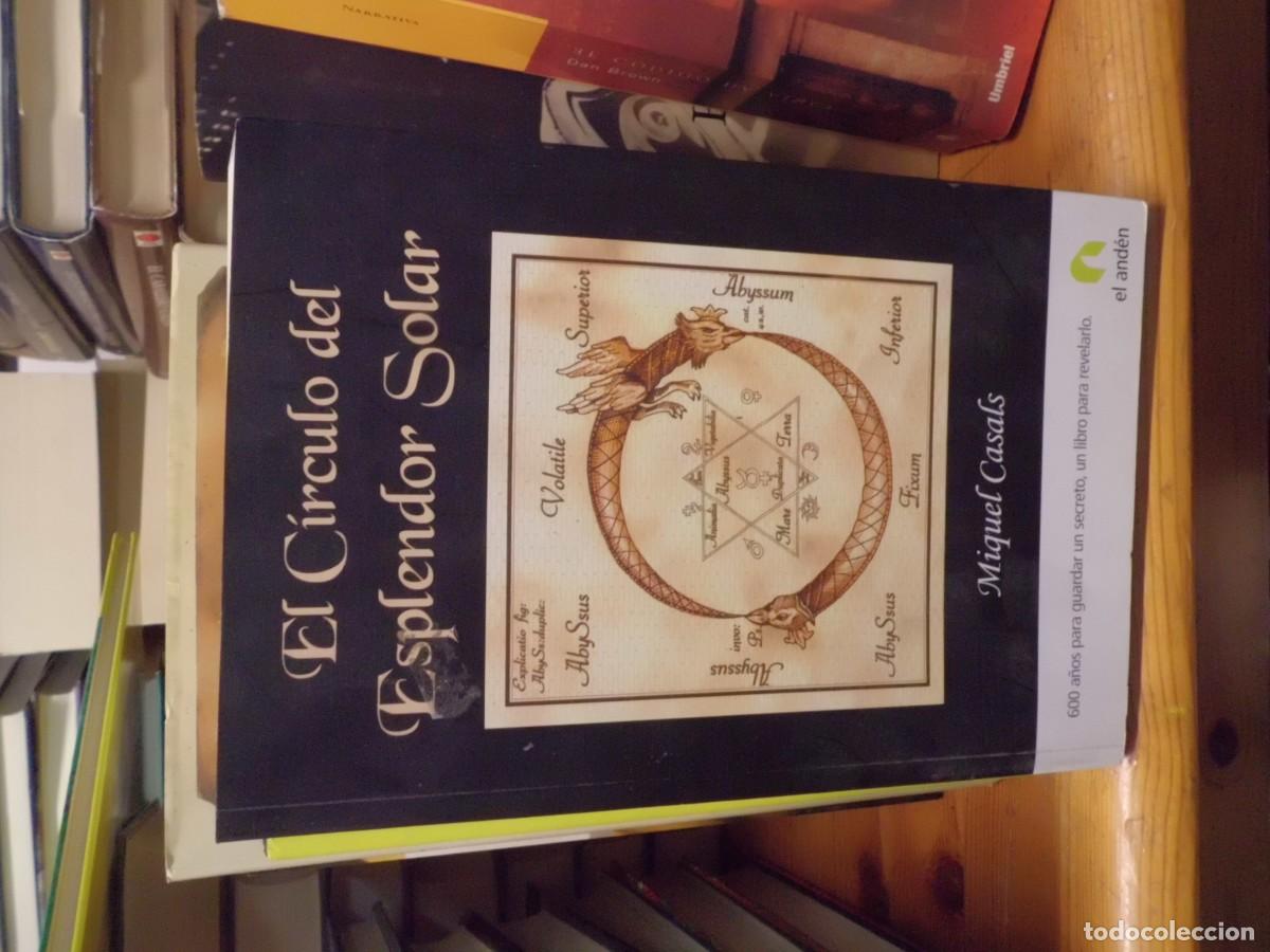 Libros de segunda mano: EL CIRCULO DEL ESPLENDOR SOLAR MIGUEL CASALS