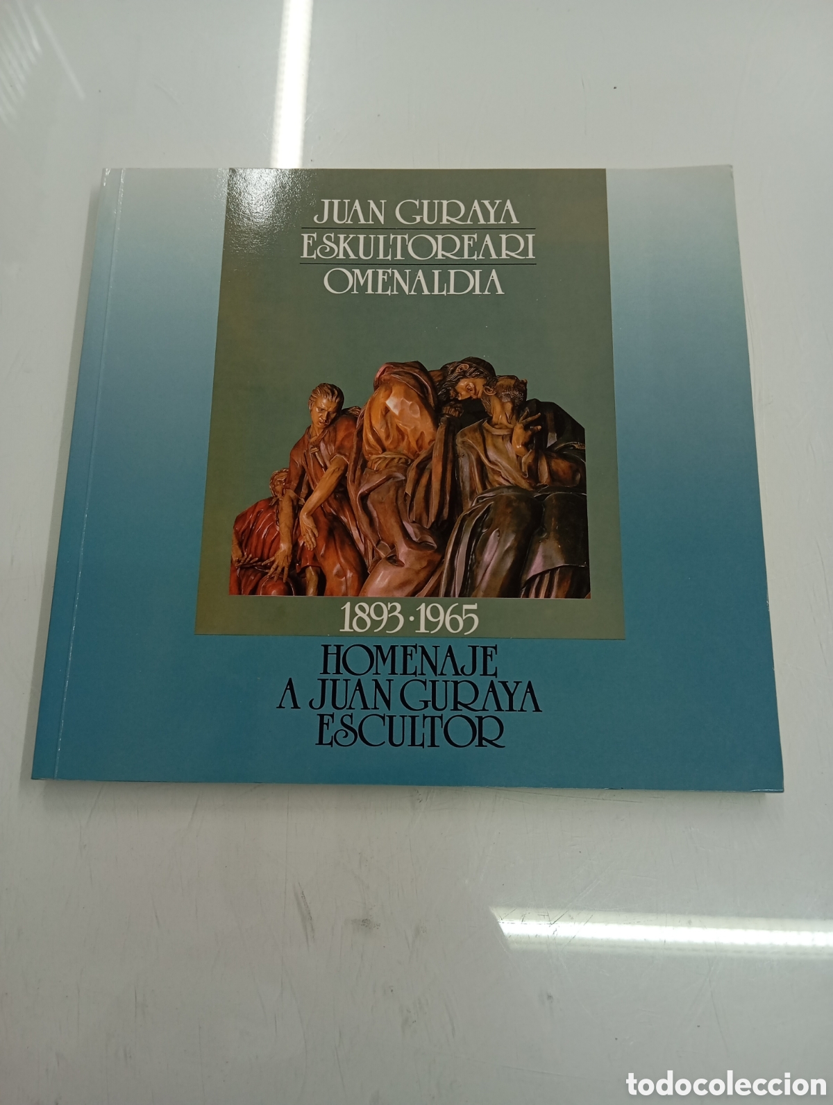 Libros de segunda mano: HOMENAJE A JUAN GURAYA ESCULTOR 1893 - 1965 ESCULTURA RELIGIOSA IMAGINERIA PAIS VASCO