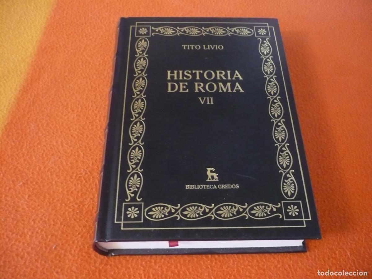 Libros de segunda mano: HISTORIA DE ROMA VII ( TITO LIVIO ) 2008 BIBLIOTECA GREDOS ANTIGUA DESDE SU FUNDACION