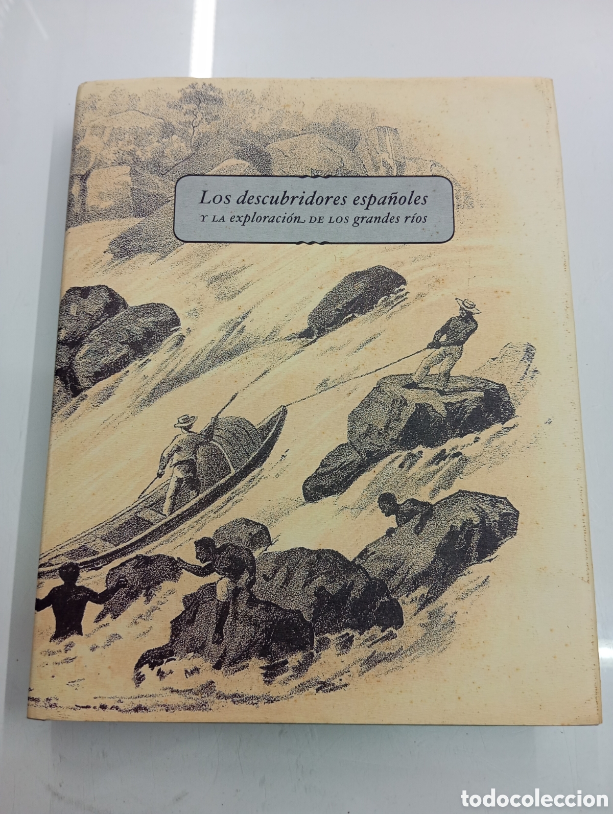 Libros de segunda mano: LOS DESCUBRIDORES ESPA&Ntilde;OLES Y LA EXPLORACI&Oacute;N DE LOS GRANDES R&Iacute;OS. GRAN FORMATO ILUSTRADO