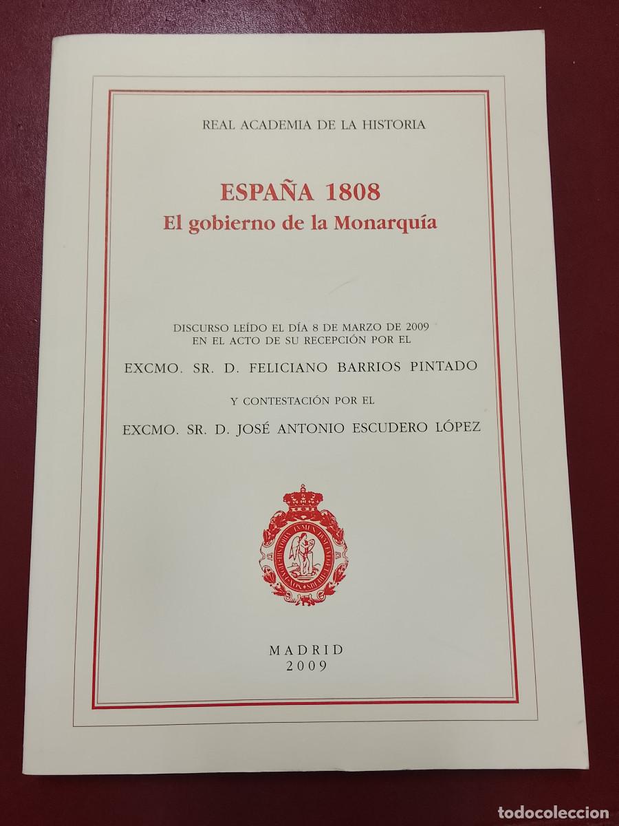 Libros de segunda mano: Feliciano Barrios Pintado: Espa&ntilde;a 1808. El gobierno de la Monarqu&iacute;a