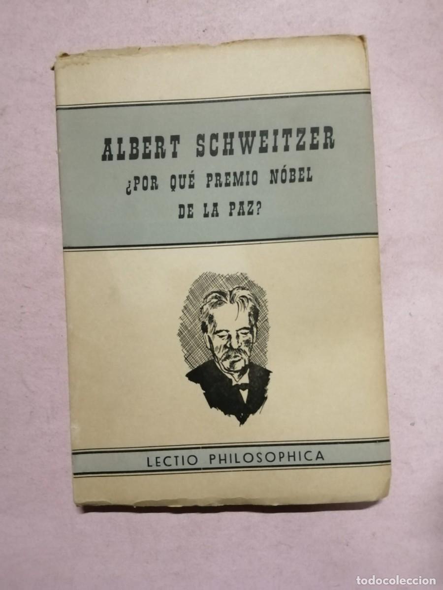 Libros de segunda mano: ALBERT SCHWEITZER, PORQUE PREMIO NOBEL DE LA PAZ?