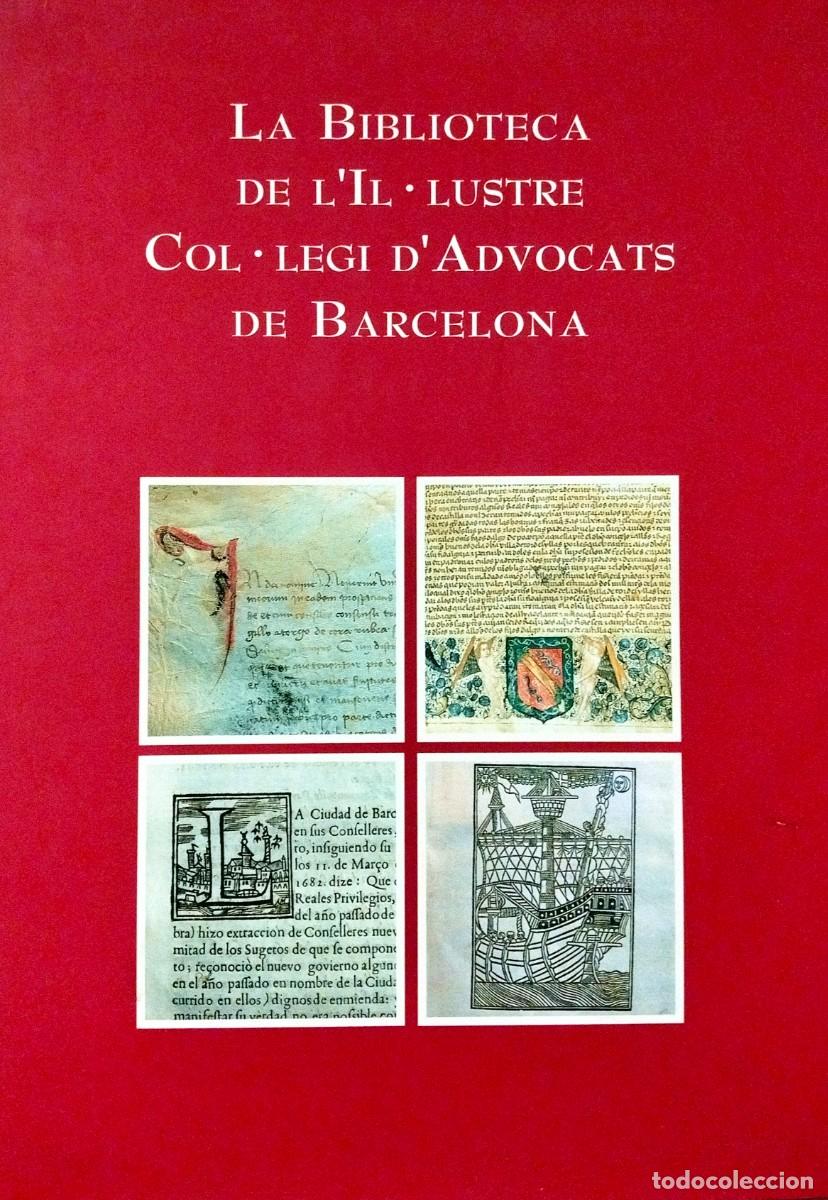 Libros de segunda mano: LA BIBLIOTECA DE L'IL-LUSTRE COL-LEGI D'ADVOCATS DE BARCELONA, 1997, 1&ordf; EDICI&Oacute;N
