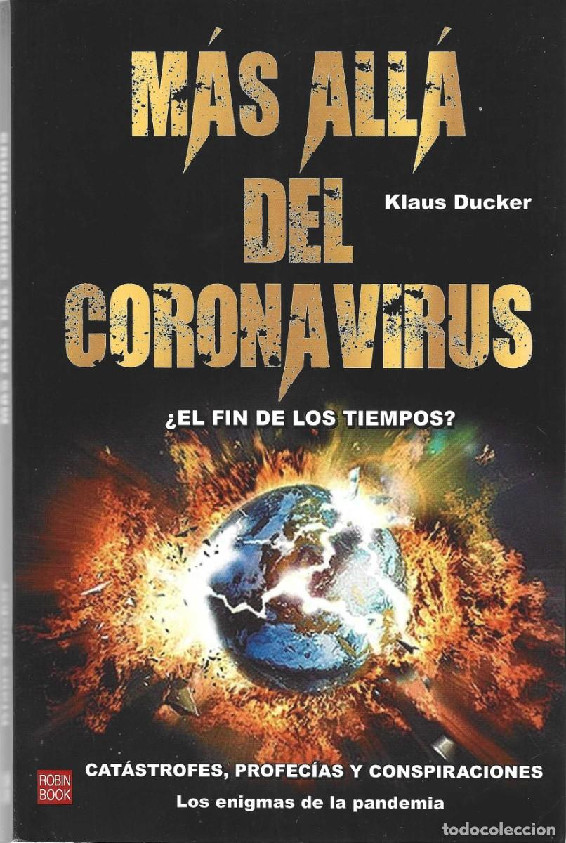 Libros de segunda mano: M&Aacute;S ALL&Aacute; DEL CORONAVIRUS &iquest; EL FIN DE LOS TIEMPOS? KLAUS DUCKER