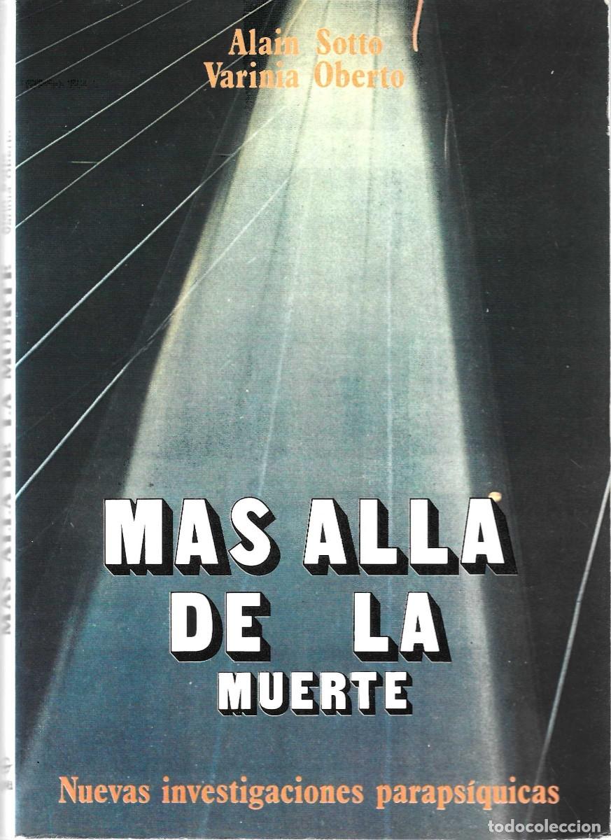Libros de segunda mano: MAS ALL&Aacute; DE LA MUERTE ALAIN SOTTO & VARINIA OBERTO
