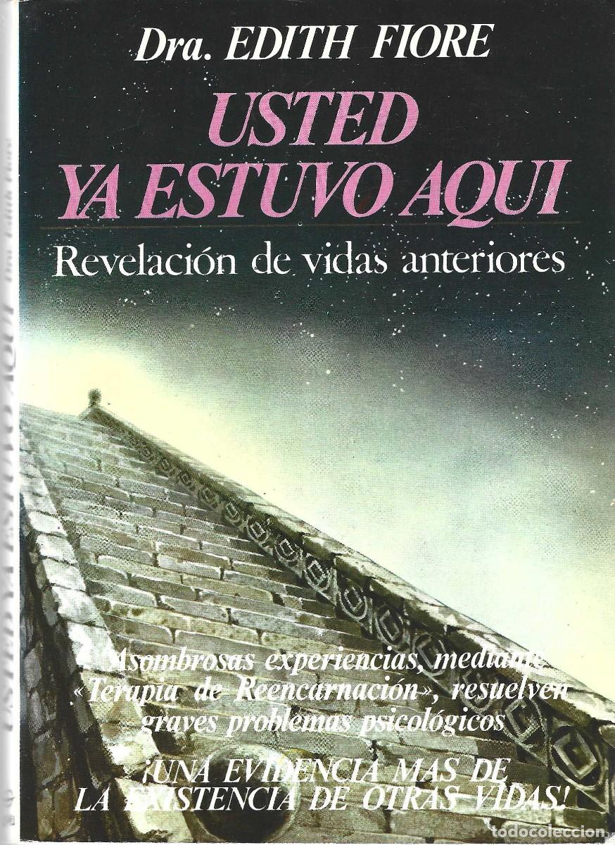 Libros de segunda mano: USTED YA ESTUVO AQU&Iacute; DRA. EDITH FIORE