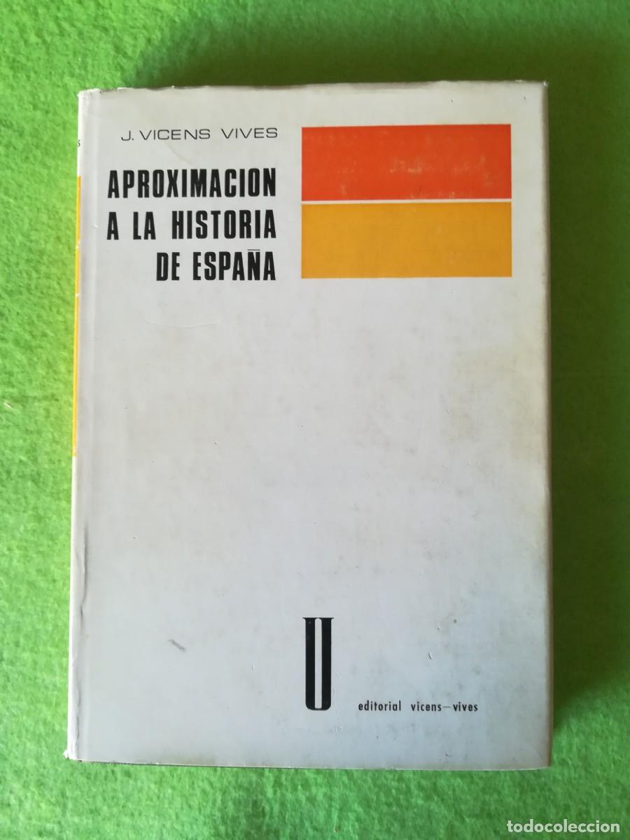 Libros de segunda mano: Aproximacion a la historia de Espa&ntilde;a Jaime Vicens Vives editorial vicens vives 1968
