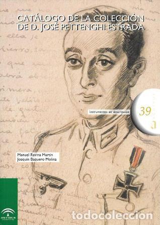 Libros de segunda mano: CATALOGO DE LA COLECCI&Oacute;N DE D.JOSE PETTENGHI ESTRADA-RAVINA MARIN,M./BAQUERO MOLINA,J.- A-CA-4410 ,2