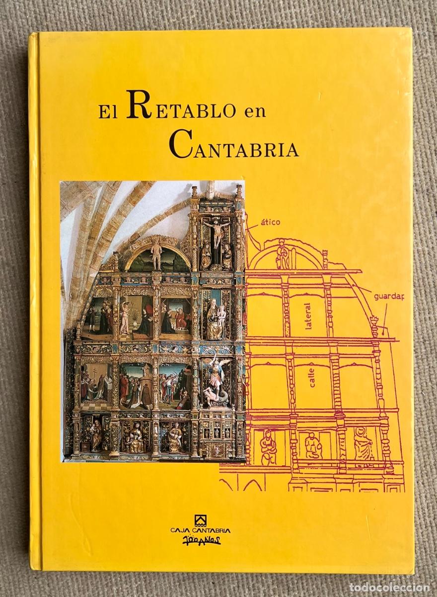 Libros de segunda mano: El Retablo en Cantabria - Enrique Campuzano Ruiz - Santander, 1999