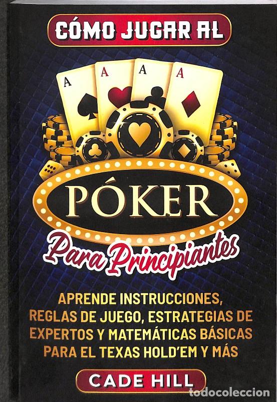 Second hand books: C&oacute;mo Jugar al P&oacute;ker para Principiantes: Aprende Reglas y Estrategias - Cade Hill - Independently Pub