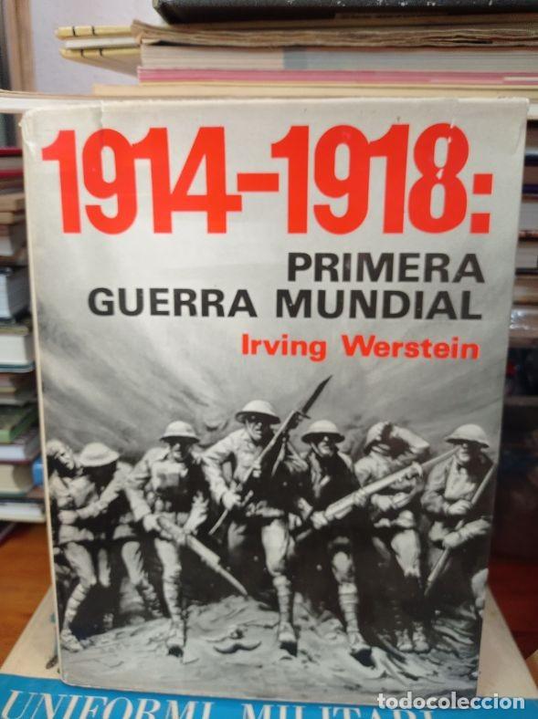 Libros de segunda mano: 1914-1919 PRIMERA GUERRA MUNDIAL IRVING WERSTEIN