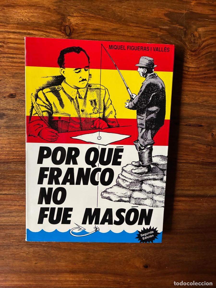 Libri di seconda mano: Por qu&eacute; Franco no fue mas&oacute;n. Miquel Figuera Vall&eacute;s. Ediciones Anael.