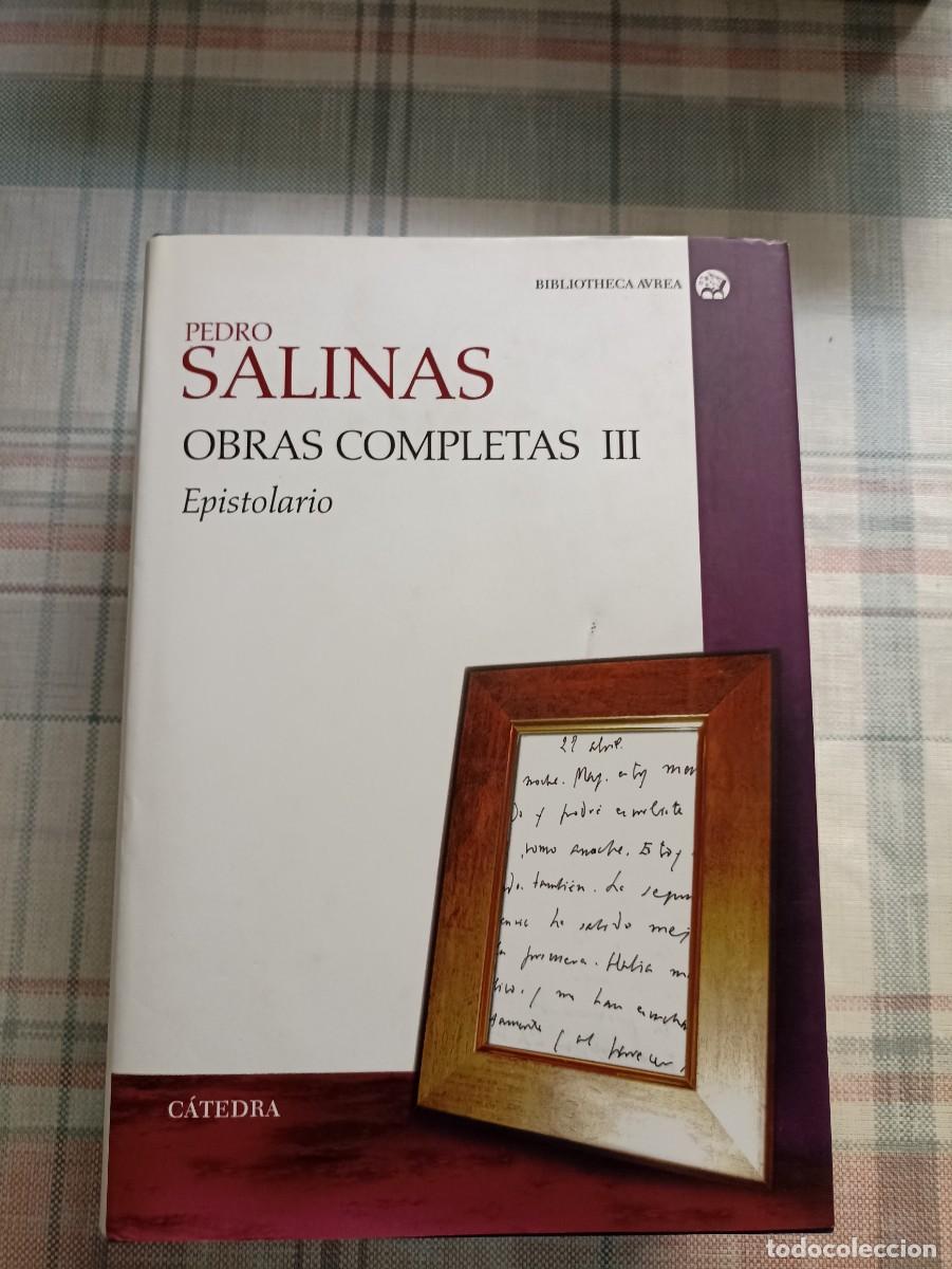 Second hand books: Obras completas, III. Epistolario - Pedro Salinas (C&aacute;tedra, 2007)