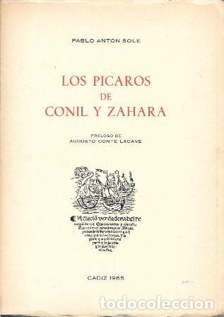 Libros de segunda mano: LOS PICAROS DE CONIL Y ZAHARA. PROLOGO DE AUGUSTO CONTE LACAVE - ANTON SOLE, PABLO - A-CA-4419 ,2