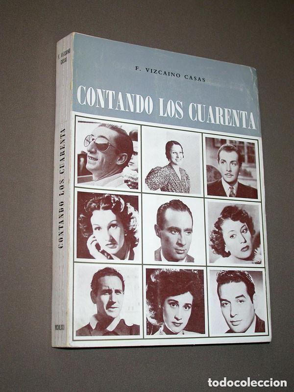 Libros de segunda mano: CONTANDO LOS CUARENTA. Fernando VIZCA&Iacute;NO CASAS. 1971. FOTOS: SARA MONTIEL, MANOLETE, Mar&iacute;a Torremad&eacute;