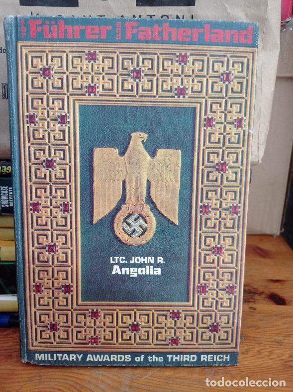 Libros de segunda mano: FOR FUHRER AND FATHERIAND MILITARY AWRDS OF THE THIRD REICH
