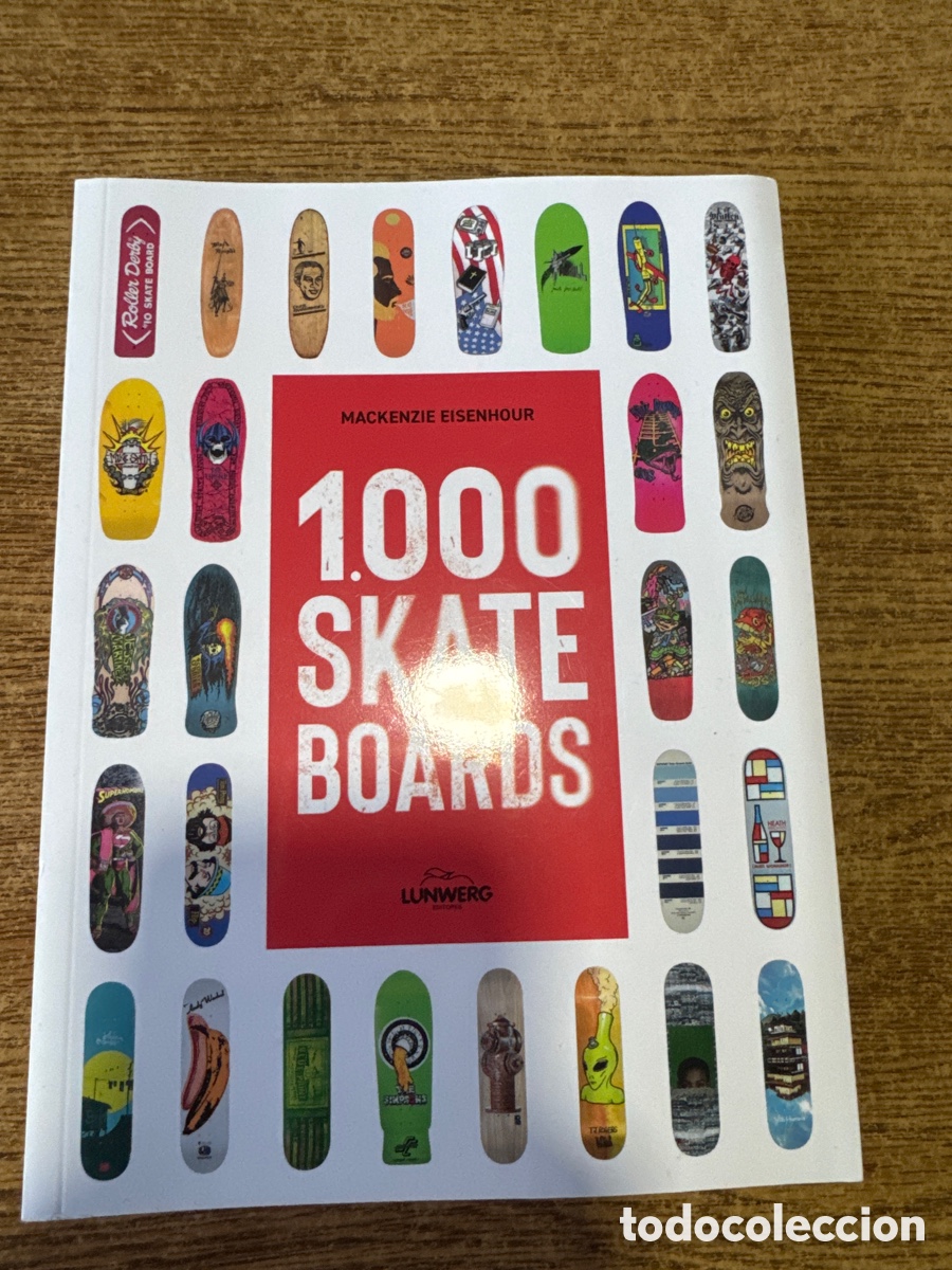 Libros de segunda mano: 1.000 skateboards Mackenzie Eisenhour LUNWERG EDITORES 01 / 2026