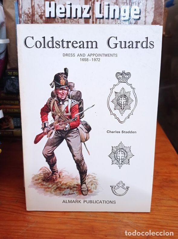 Libros de segunda mano: COLDSTREAN GUARDS DRESS AND APPOINTMENTS 1758-1972 UNIFORMES