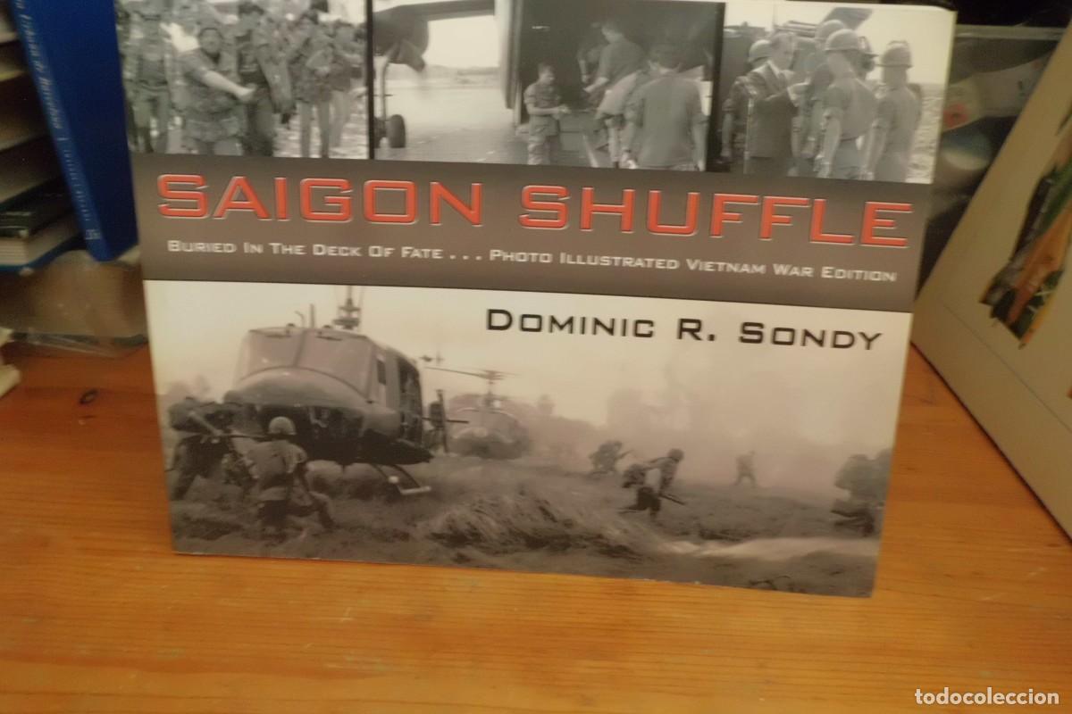 Libros de segunda mano: SAIGON SHUFFLE BURIED IN THE DECK OF FATE PHOTO ILLUSTRATED VIETNAM WAR