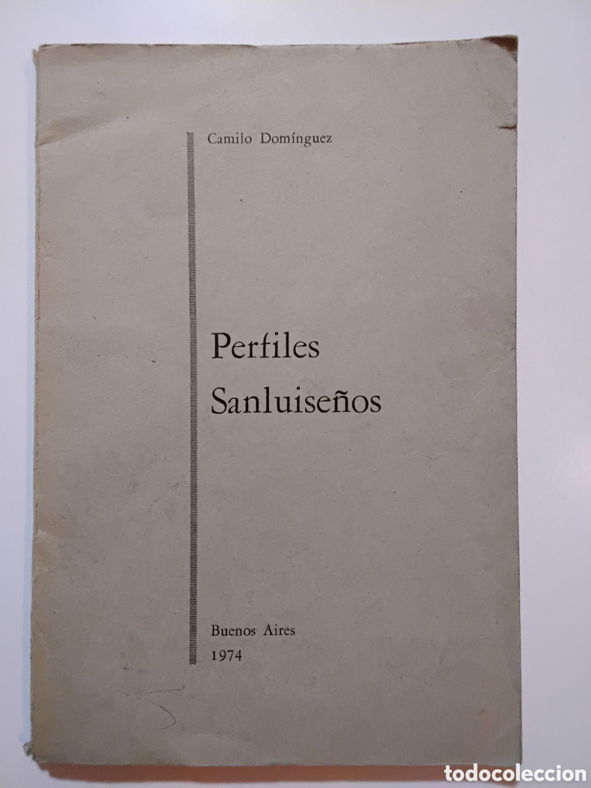 Libros de segunda mano: Camilo Dom&iacute;nguez &ndash; Perfiles sanluise&ntilde;os &ndash; Buenos Aires &ndash; 1974