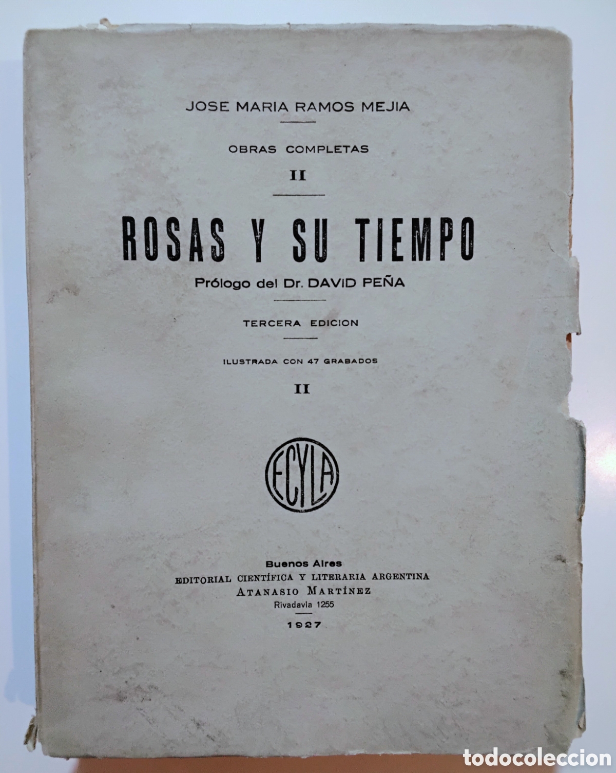 Libros de segunda mano: Jos&eacute; Mar&iacute;a Ramos Mej&iacute;a &ndash; Rosas y su tiempo &ndash; Editorial Cient&iacute;fica y Literaria Argentina &ndash; 1927