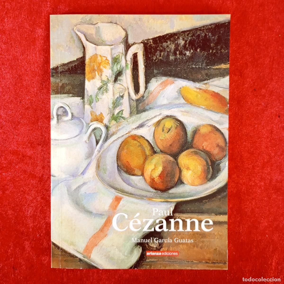 Libros de segunda mano: PAUL C&Eacute;ZANNE - MANUEL GARC&Iacute;A GUATAS - ARLANZA EDICIONES - 2006 / 1120