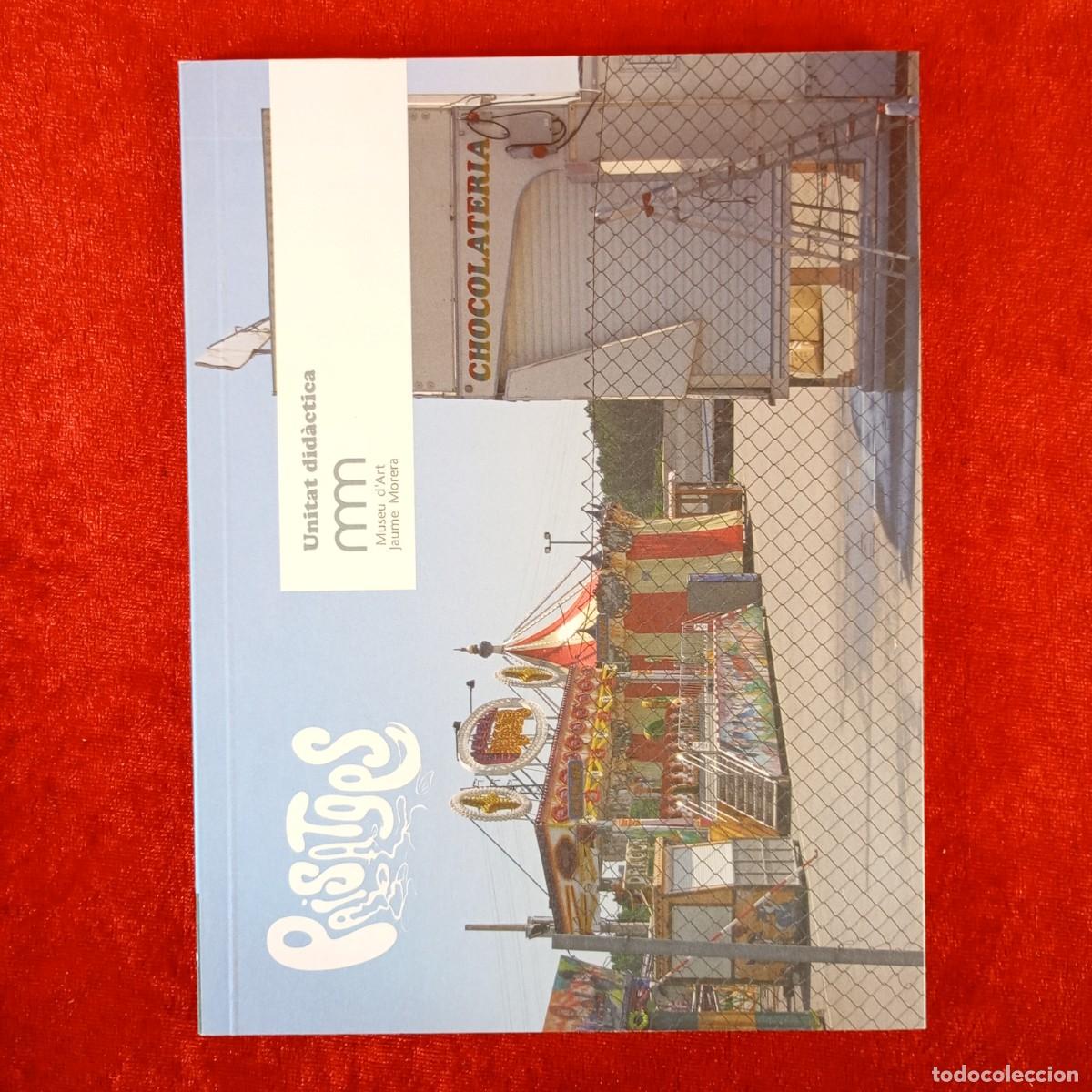 Libros de segunda mano: PAISATGES - UNITAT DID&Agrave;CTICA - MUSEU D'ART JAUME MORERA - 2005 / 1123