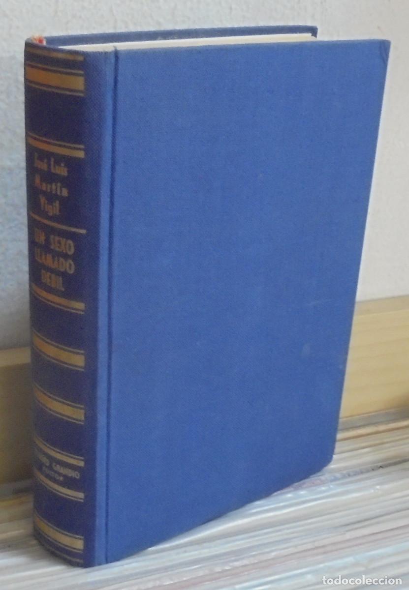 Libros de segunda mano: Un sexo llamado debil. Jos&eacute; Luis Mart&iacute;n Vigil