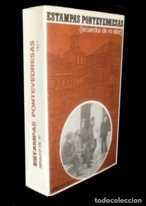 Libros de segunda mano: ESTAMPAS PONTEVEDRESAS. RECUERDOS DE MI NI&Ntilde;EZ. HIPOLITO SA BRAVO. PONTEVEDRA 1977. GALICIA.