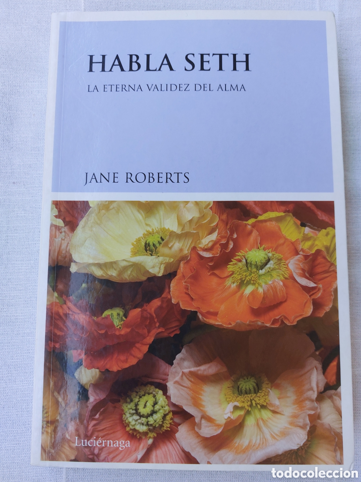 Libros de segunda mano: Habla Seth. La eterna validez del alma. Jane Roberts