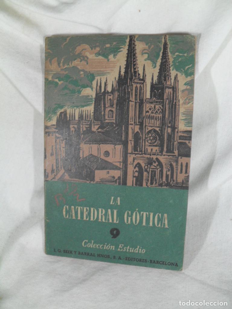 Libros de segunda mano: LA CATEDRAL GOTICA - JUAN SUBIAS GALTER
