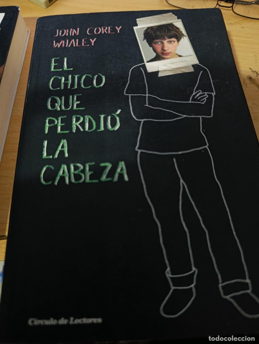 Libri di seconda mano: EL CHICO QUE PERDIO LA CABEZA. JOHN CORE Y WHALEY. C1L