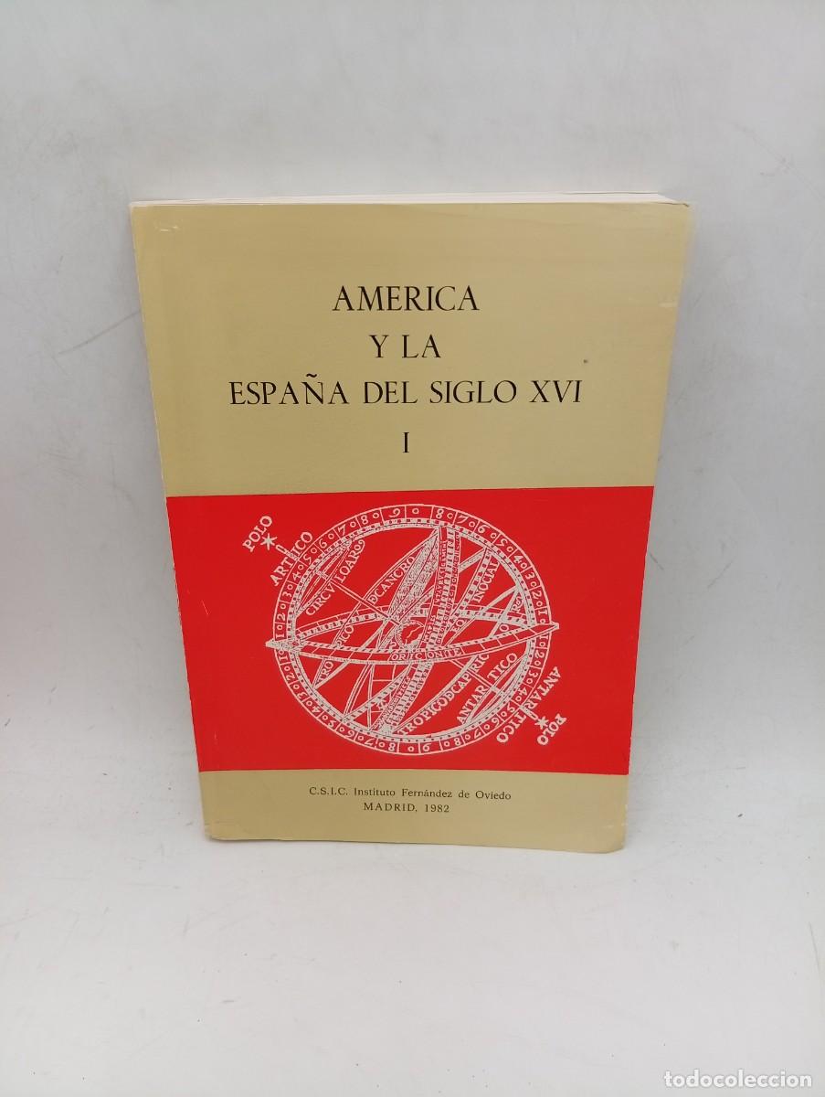 Libros de segunda mano: AMERICA Y LA ESPA&Ntilde;A DEL SIGLO XVI. TOMO I Y II. FRANCISCO DE SOLANO Y FERMIN DEL PINO. 1982.