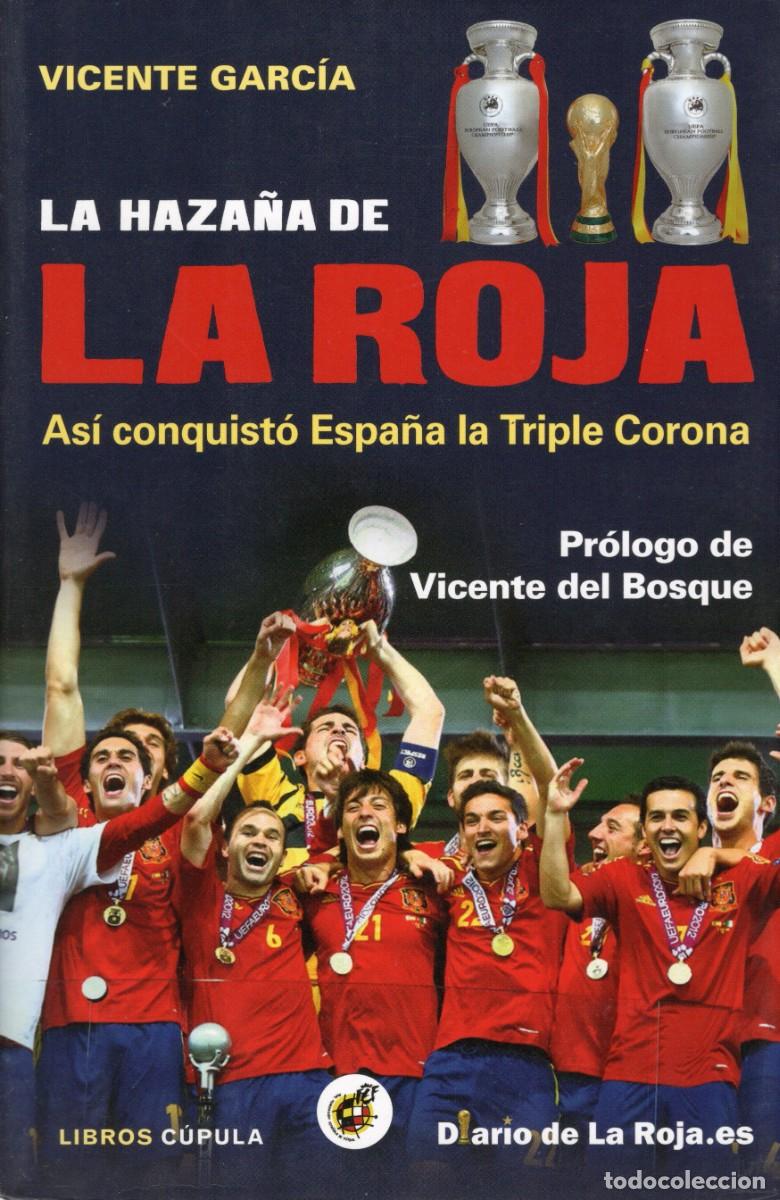 Libros de segunda mano: TC04/ LA HAZA&Ntilde;A DE LA ROJA. AS&Iacute; COMPLETO ESPA&Ntilde;A LA TRIPLE CORONA. VICENTE GARC&Iacute;A