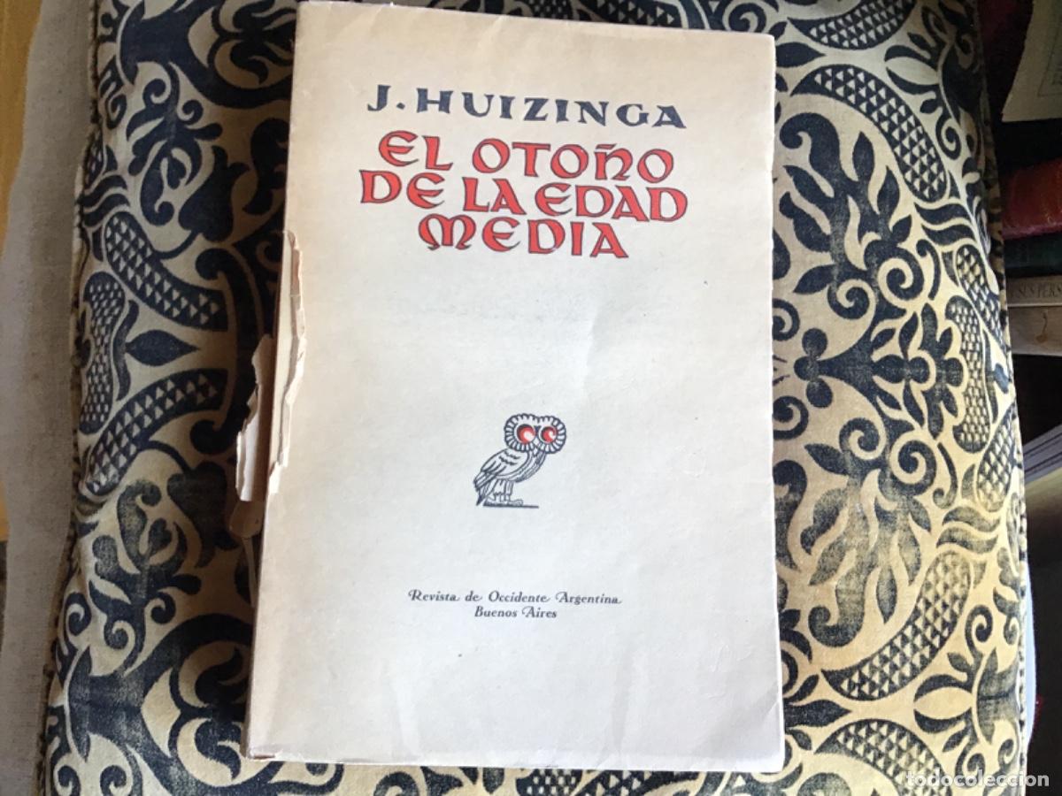 Libros de segunda mano: J. Huizinga: El oto&ntilde;o de la Edad Media, Revista de Occidente, 1947, 3a Ed. en un tomo &uacute;nico, BA