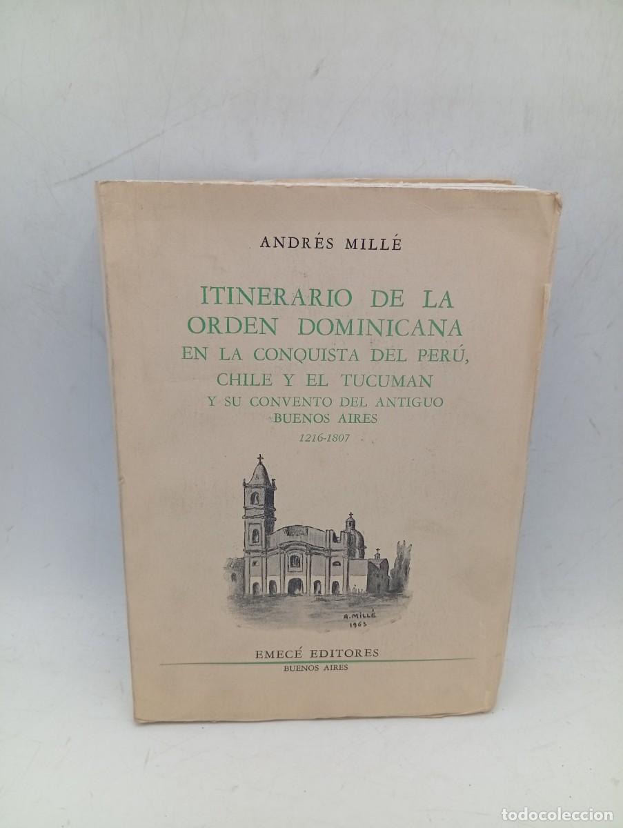 Libros de segunda mano: ITINERARIO DE LA ORDEN DOMINICANA EN LA CONQUISTA DEL PERU, CHILE Y EL TUCUMAN. ANDRES MILL&Eacute;. 1964.