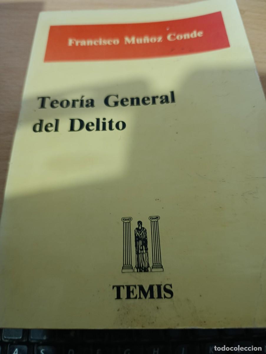 Libros de segunda mano: TEORIA GENERAL DEL DELITO. FRANCICO MU&Ntilde;OZ CONDE. C14L