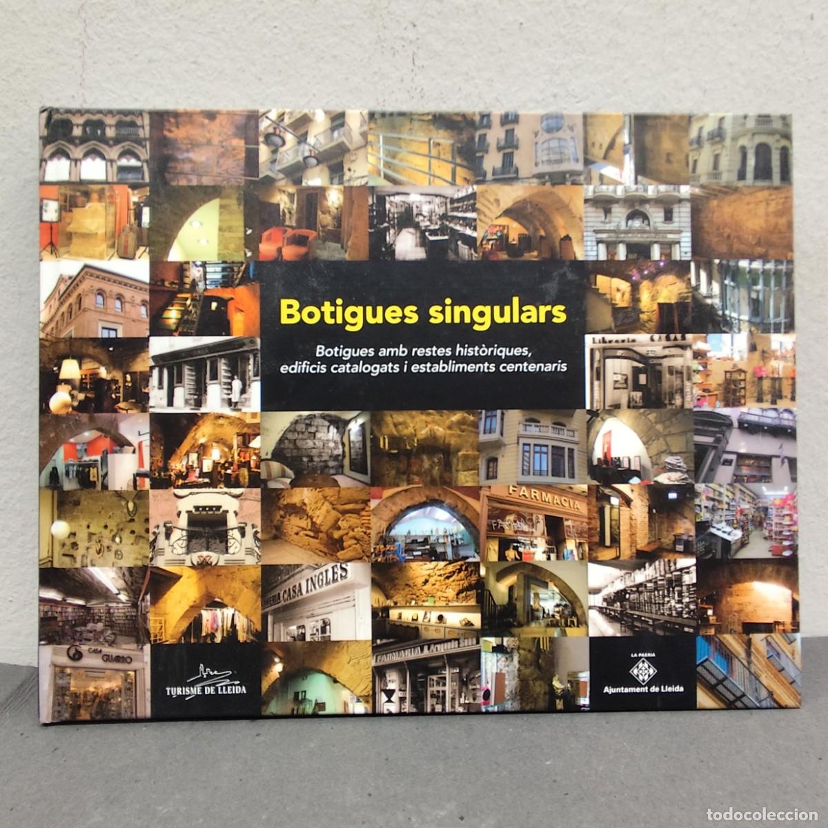 Libros de segunda mano: BOTIGUES SINGULARS - TURISME DE LLEIDA - AJUNTAMENT DE LLEIDA - 2007 / 1155